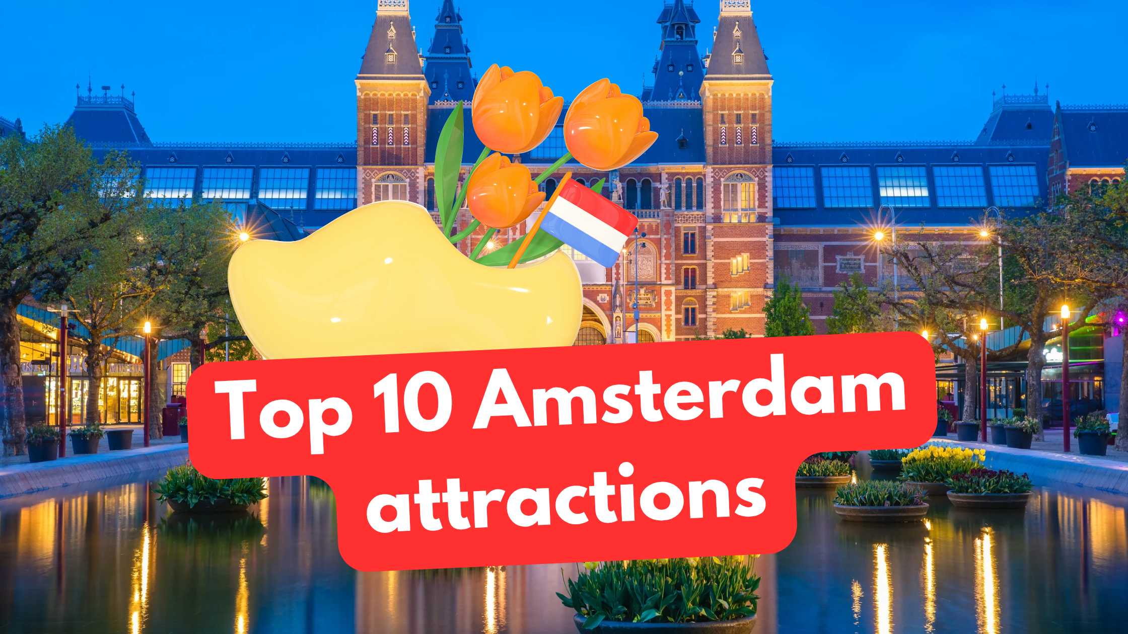 Top 10 bezienswaardigheden in Amsterdam - Complete stadsgids 2025 ...